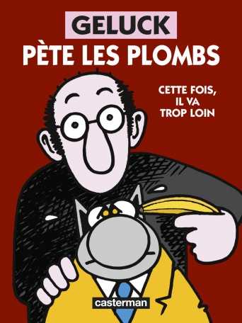 Geluck pète les plombs