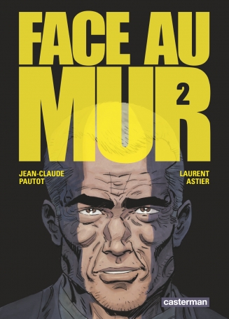 Face au mur - Tome 2