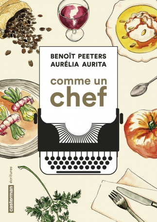 Comme un chef : une autobiographie culinaire