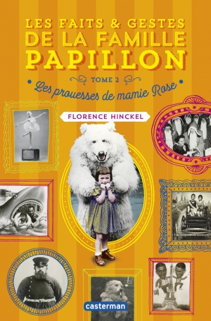 Les faits et gestes de la famille papillon - Tome 2 - Les prouesses de mamie Rose