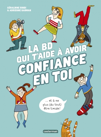 La BD qui t&#039;aide à avoir confiance en toi