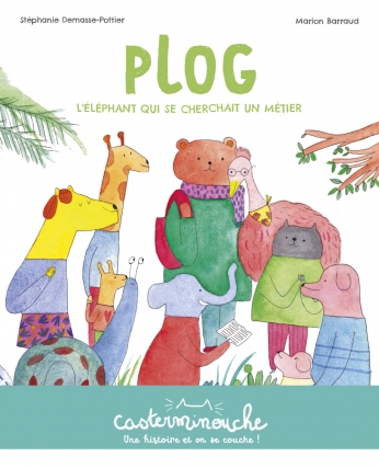 Plog, l&#039;éléphant qui se cherchait un métier - Petits albums souples