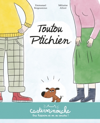 Toutou Ptichien - Petits albums souples