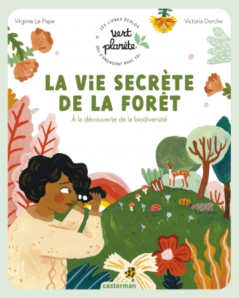 La vie secrète de la forêt - À la découverte de la biodiversité