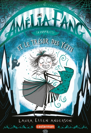 Amélia Fang - Tome 5 - Le trésor des yétis