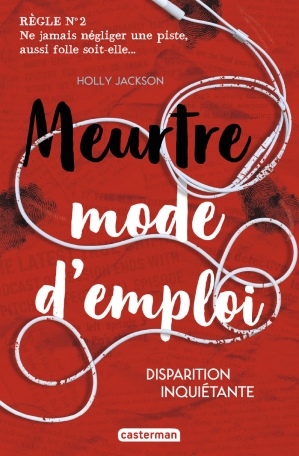 Meurtre mode d&#039;emploi - Tome 2 - Disparition inquiétante