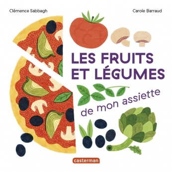 Les fruits et légumes de mon assiette