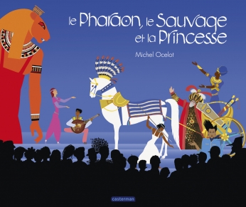 Le Pharaon, le Sauvage et la Princesse - Intégrale