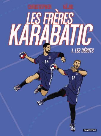 Les Frères Karabatic - Tome 1